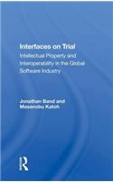 Interfaces on Trial: Intellectual Property and Interoperability in the Global Software Industry