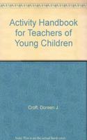 Activity Handbook for Teachers of Young Children