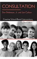 Consultation: Creating School-Based Interventions