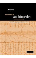 Works of Archimedes: Volume 1, the Two Books on the Sphere and the Cylinder
