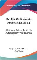 Life Of Benjamin Robert Haydon V2