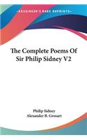 Complete Poems Of Sir Philip Sidney V2