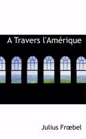 A Travers L'Amerique