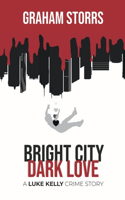 Bright City Dark Love