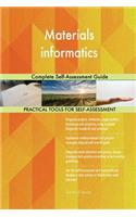 Materials informatics Complete Self-Assessment Guide