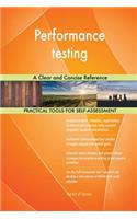 Performance testing A Clear and Concise Reference