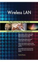 Wireless LAN The Ultimate Step-By-Step Guide