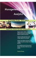 Management Solutions For Analytics A Complete Guide - 2019 Edition
