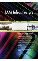 IAM Infrastructure A Complete Guide - 2019 Edition