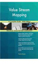 Value Stream Mapping A Complete Guide - 2020 Edition