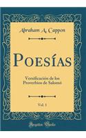 Poesías, Vol. 1: Versificación de los Proverbios de Salomó (Classic Reprint)