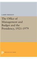 The Office of Management and Budget and the Presidency, 1921-1979