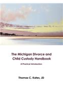 The Michigan Divorce and Child Custody Handbook