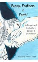 Fangs, Feathers, & Faith!
