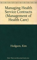 Managing Health Service Contracts: (Management of Health Care S.)
