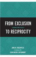 From Exclusion to Reciprocity