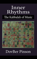 Inner Rhythms: The Kabbalah of Music(English)