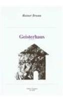 Rainer Brunn: Geisterhaus