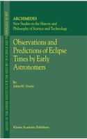 Observations and Predictions of Eclipse Times by Early Astronomers