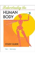 Student Study Guide for Use with Understanding the Human Body