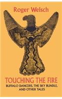 Touching the Fire