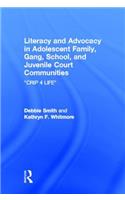 Literacy and Advocacy in Adolescent Family, Gang, School, and Juvenile Court Communities