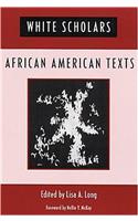 White Scholars/African American Texts