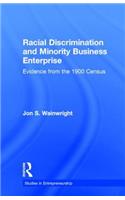 Racial Discrimination and Minority Business Enterprise