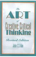 The Art of Creative Critical Thinking
