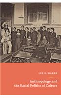 Anthropology and the Racial Politics of Culture