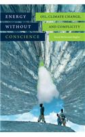 Energy Without Conscience