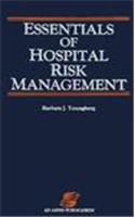 Essentials of Hospital Risk Management
