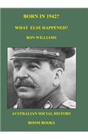 Born in 1942? What else happened?: (4 Born in 19xx? What Else Happened?)