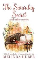 Saturday Secret and other stories