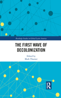 The First Wave of Decolonization