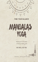 Mandalas coloring book for adults: Yoga mandala - your way to relax