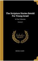 The Scripture Stories Retold For Young Israel