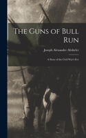 Guns of Bull Run