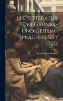 Litteratur der Gauner- und Geheim-Sprachen seit 1700.
