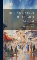 Restoration of the Gild System