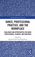 Dance, Professional Practice, and the Workplace