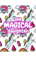 One Magical Daughter: Cute Unicorn Journal Diary Notebook for Girls to Write In - Perfect as Birthday Gift, Christmas Basket Fillers and Children's Party Favors - Design 