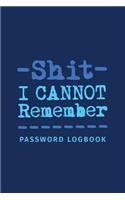 Shit I Cannot Remember Password Logbook