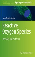 Reactive Oxygen Species: Methods and Protocols