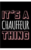 It's a chauffeur thing: Blank lined novelty office humor themed notebook to write in: With a practical and versatile wide rule interior