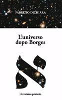 L'universo dopo Borges: L'eresiarca porteño