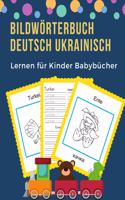 Bildwörterbuch Deutsch Ukrainisch Lernen für Kinder Babybücher