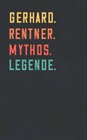 Gerhard. Rentner. Mythos. Legende.: Notizbuch - individuelles Ruhestand Geschenk für Notizen, Zeichnungen und Erinnerungen - liniert mit 100 Seiten