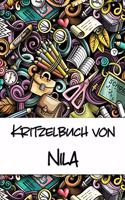 Kritzelbuch von Nila: Kritzel- und Malbuch mit leeren Seiten für deinen personalisierten Vornamen