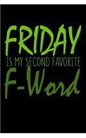 Friday Is My Second Favorite F Word